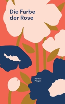 Paperback Die Farbe der Rose [German] Book