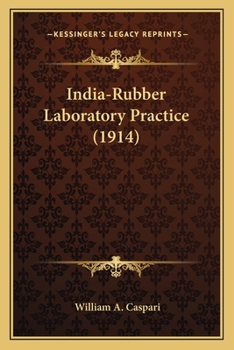 Paperback India-Rubber Laboratory Practice (1914) Book