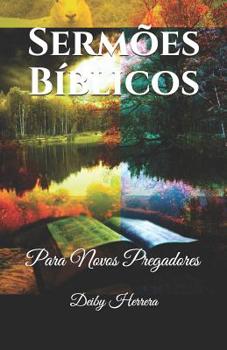 Paperback Sermões Bíblicos: Para Novos Pregadores [Portuguese] Book