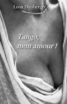 Paperback Tango, mon amour ! [French] Book