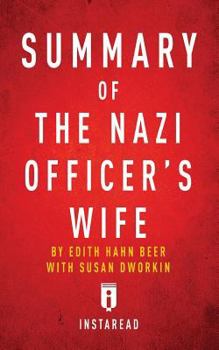 Paperback Summary of the Nazi Officer's Wife: By Edith H. Beer - Includes Analysis Book