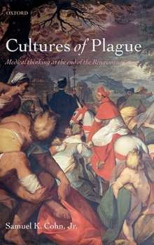 Hardcover Cultures of Plague: Medical Thinking at the End of the Renaissance Book