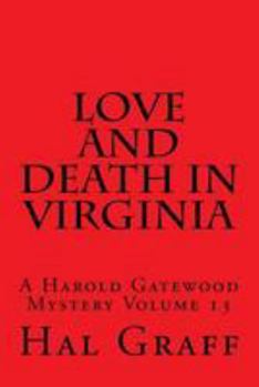 Paperback Love And Death In Virginia: A Harold Gatewood Mystery Volume 13 Book