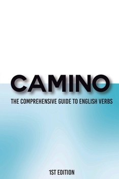 Paperback Camino: The Comprehensive Guide to English Verbs Book