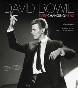 Hardcover David Bowie: Ever Changing Hero Book
