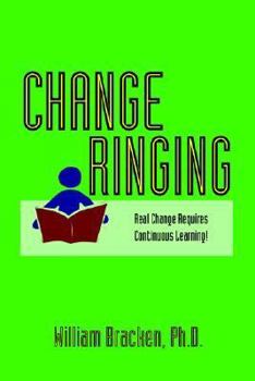 Paperback Change Ringing: Real Change Requires Continuous Learning! Book