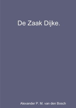 De Zaak Dijke.