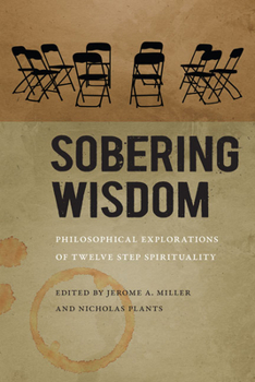 Hardcover Sobering Wisdom: Philosophical Explorations of Twelve Step Spirituality Book