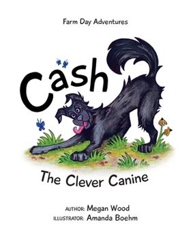 Paperback Cash, The Clever Canine: Farm Day Adventure Series Book