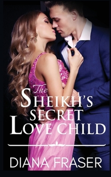 Paperback The Sheikh's Secret Love Child Book