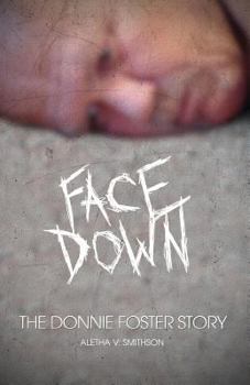 Paperback Face Down: The Donnie Foster Story Book