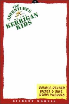 Nine Story Pagodas and Double Decker Buses (Travel Series Books) - Book #4 of the Adventures of the Kerrigan Kids