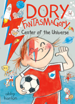 Center of the Universe - Book #7 of the Dory Fantasmagory