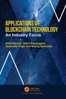 Paperback Applications of Blockchain Technology: An Industry Focus Book
