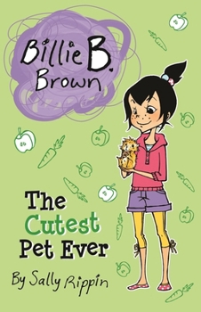 The Cutest Pet Ever (Billie B. Brown)