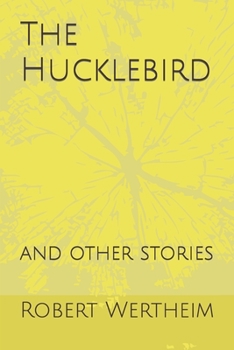 Paperback The Hucklebird: and other stories Book