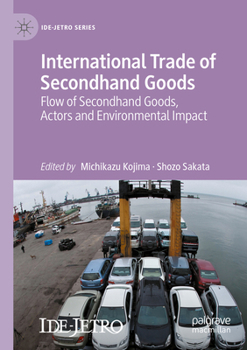 Paperback International Trade of Secondhand Goods: Flow of Secondhand Goods, Actors and Environmental Impact Book