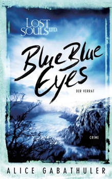 Paperback Blue Blue Eyes: Lost Souls Ltd. [German] Book