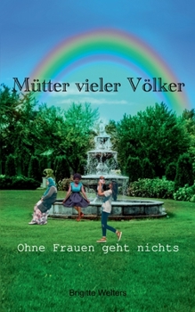 Paperback Mütter vieler Völker: Ohne Frauen geht nichts [German] Book