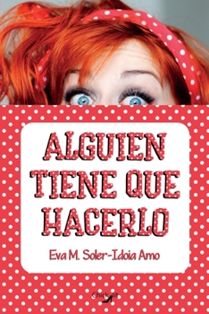 Paperback Alguien tiene que hacerlo [Spanish] Book