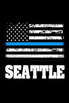 Paperback Seattle: US Flag Seattle Thin Blue Line Law Enforcement Gift Book
