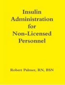 Paperback Insulin Administration for Non-Licensed Personnel Book