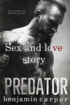 Paperback predator: sex and love story Book