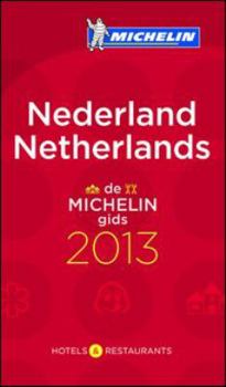 Netherlands 2013 Michelin Guide: Hotels & Restaurants (Michelin Guides)