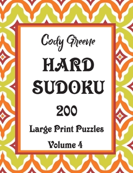 Paperback Hard Sudoku: 200 Large Print Puzzles Volume 4 [Large Print] Book