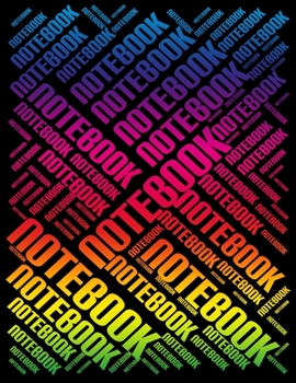 Notebook Typograhpy in Rainbow Colors: Colorful Design Notebook | 8.5 X 11 inches ( 21.59 cm X 27,94 cm ) | 150 of blank pages |