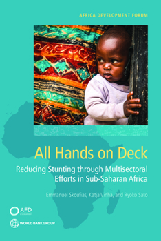 Paperback All Hands on Deck: Reducing Stunting Through Multisectoral Efforts in Sub-Saharan Africa Book