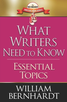 Paperback What Writers Need to Know: Essential Topics Book