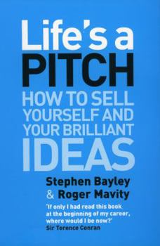 Paperback Life's a Pitch How to Sell Yourself and Your Brillian Ideas Book