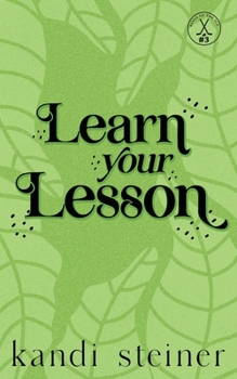 Learn Your Lesson - Book #3 of the Kings of the Ice