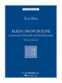 Paperback Elegy: Snow in June: Concerto for Violoncello and Four Percussionists Book