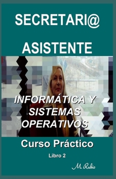 Paperback Secretari@ / Asistente - Curso Práctico: Informática Y Sistemas Operativos [Spanish] Book