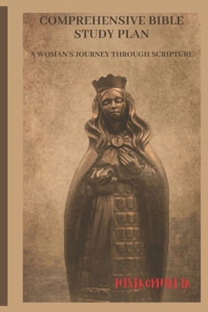 Paperback Comprehensive Bible Study Plan: A Woman's Journey Through Scripture Book