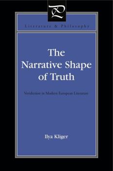 Hardcover Narrative Shape of Truth: Veridiction in Modern European Literature Book