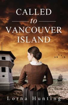 Called to Vancouver Island: Grace struggles to gain acceptance & enrich people's lives where she is neither wanted nor needed - Book #2 of the Colville