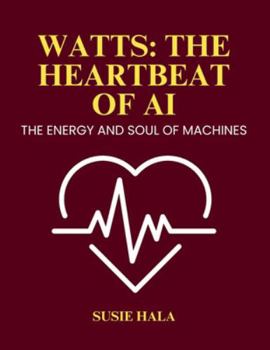 Watts: The heartbeat of AI