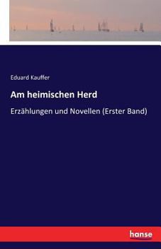 Paperback Am heimischen Herd: Erzählungen und Novellen (Erster Band) [German] Book