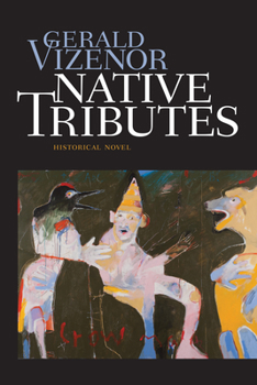 Paperback Native Tributes: Historical Novel Book