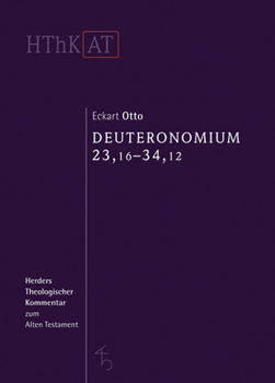 Deuteronomium 12-34: 23,16 - 34,12 (Herders Theologischer Kommentar Zum Alten Testament) (German Edition)