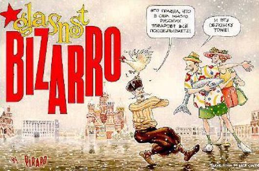 Bizarro: Glasnost Bizarro - Book #5 of the Bizzaro
