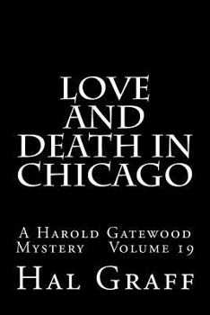 Paperback Love And Death in Chicago: A Harold Gatewood Mystery Volume 19 Book