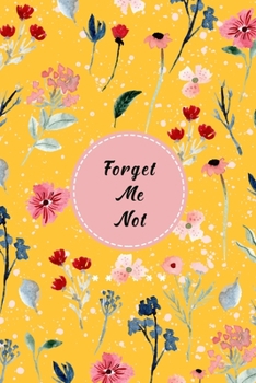 Forget Me Not: Password Notebook 6 x 9 Internet Login Journal with Alphabetical Tabs - Password Journal - Logbook To Protect Username