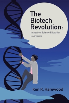 Paperback The Biotech Revolution: Impact on Science Education in America Book