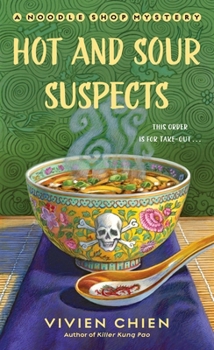 Mass Market Paperback Hot and Sour Suspects: A Noodle Shop Mystery Book