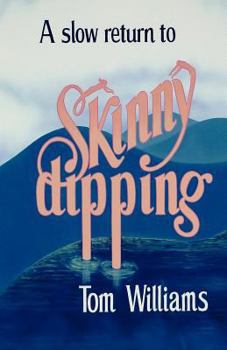 Paperback A slow return to Skinny dipping Book