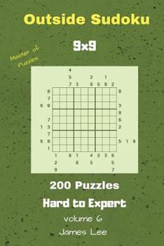Paperback Outside Sudoku Puzzles - 200 Hard to Expert 9x9 vol. 6 Book